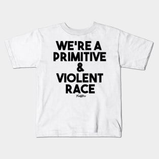 VIOLENT RACE (B) Kids T-Shirt